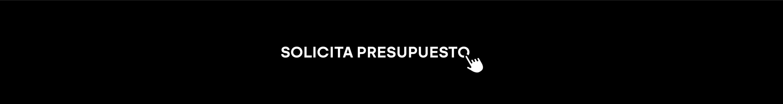 Solicita presupuesto